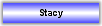 Stacy